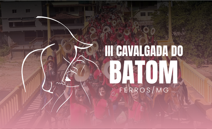 Arte de divulgação da terceira Cavalgada do Batom de Ferros, Minas Gerais.